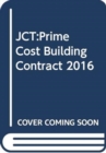 Image for JCT:Prime Cost Building Contract 2016