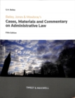 Image for Bailey, Jones &amp; Mowbray - Cases, Materials and Commentary on Administrative Law