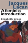 Image for Jacques Lacan : A Feminist Introduction