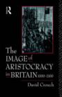 Image for The Image of Aristocracy : In Britain, 1000-1300