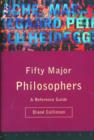 Image for Fifty Major Philosophers