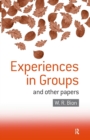 Image for Experiences in groups, and other papers