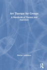 Image for Art therapy for groups  : a handbook of themes, games and exercises