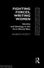 Image for Fighting Forces, Writing Women