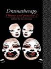 Image for Dramatherapy: Theory and Practice 2