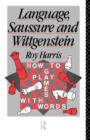 Image for Language, Saussure and Wittgenstein  : how to play games with words
