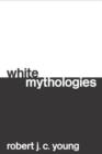 Image for White Mythologies