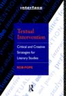 Image for Textual intervention  : critical and creative strategies for literary studies