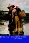 Image for A History of European Women&#39;s Work