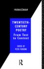 Image for Twentieth-Century Poetry : From Text to Context