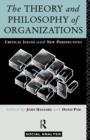 Image for The Theory and Philosophy of Organizations : Critical Issues and New Perspectives