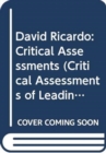 Image for David Ricardo : Critical Assessments