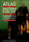 Image for Atlas of Eastern Europe in the twentieth century