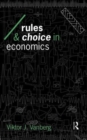 Image for Rules and Choice in Economics