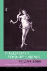 Image for Shakespeare&#39;s feminine endings  : figuring women in the tragedies