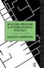 Image for Realism, Idealism and International Politics : A Reinterpretation