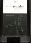 Image for Sporting Females : Critical Issues in the History and Sociology of Women&#39;s Sport