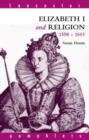 Image for Elizabeth I and Religion 1558-1603