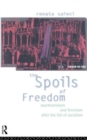 Image for The Spoils of Freedom : Psychoanalysis, Feminism and Ideology after the Fall of Socialism