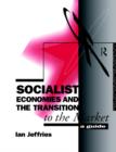 Image for Socialist Economies and the Transition to the Market