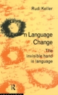 Image for On Language Change : The Invisible Hand in Language