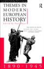 Image for Themes in Modern European History, 1890-1945