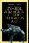 Image for Symbol and Image in Celtic Religious Art