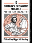 Image for Britain&#39;s Economic Miracle : Myth or Reality?