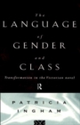 Image for Language of gender and class  : transformation in the Victorian novel