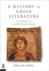 Image for History of Greek Literature : From Homer to the Hellenistic Period