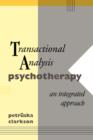 Image for Transactional Analysis Psychotherapy : An Integrated Approach