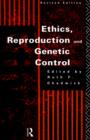 Image for Ethics, Reproduction and Genetic Control