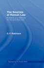 Image for The sources of Roman law  : problems and methods for ancient historians
