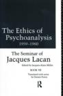 Image for The Ethics of Psychoanalysis 1959-1960 : The Seminar of Jacques Lacan