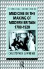 Image for Medicine in the Making of Modern Britain, 1700-1920