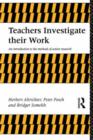 Image for Teachers Investigate Their Work : Introduction to the Methods of Action Research