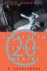 Image for Twentieth century theatre  : a sourcebook