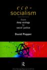 Image for Eco-Socialism : From Deep Ecology to Social Justice