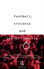 Image for Football, Violence and Social Identity