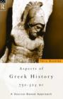 Image for Aspects of Greek history, 750-323 BC  : a source-based approach