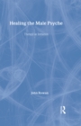 Image for Healing the male psyche  : therapy as iniation