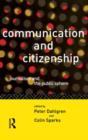 Image for Communication and Citizenship : Journalism and the Public Sphere