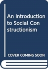 Image for An Introduction to Social Constructionism