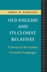Image for Old English and its Closest Relatives