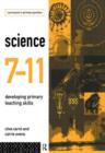 Image for Science 7-11 : Developing Primary Teaching Skills