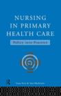 Image for Nursing in primary health care  : policy into practice