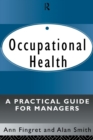 Image for Occupational health  : a practical guide for managers