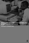Image for Managing information technology in secondary schools
