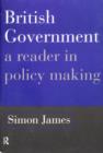 Image for British government  : a reader in policy making