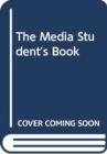 Image for The media student&#39;s book